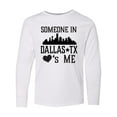 thumbnail image 1 of Inktastic Dallas Texas Someone Loves Me Long Sleeve Youth T-Shirt, 1 of 5