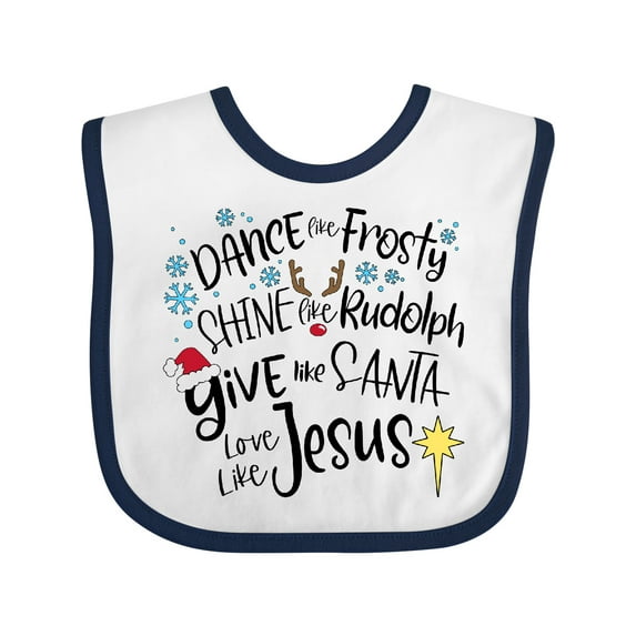 Inktastic Dance Like Frosty, Shine Like Rudolph, Give Like Santa Boys or Girls Baby Bib