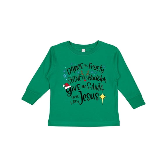 Inktastic Dance Like Frosty, Shine Like Rudolph, Give Like Santa Boys or Girls Long Sleeve Toddler T-Shirt
