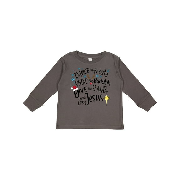 Inktastic Dance Like Frosty, Shine Like Rudolph, Give Like Santa Boys or Girls Long Sleeve Toddler T-Shirt