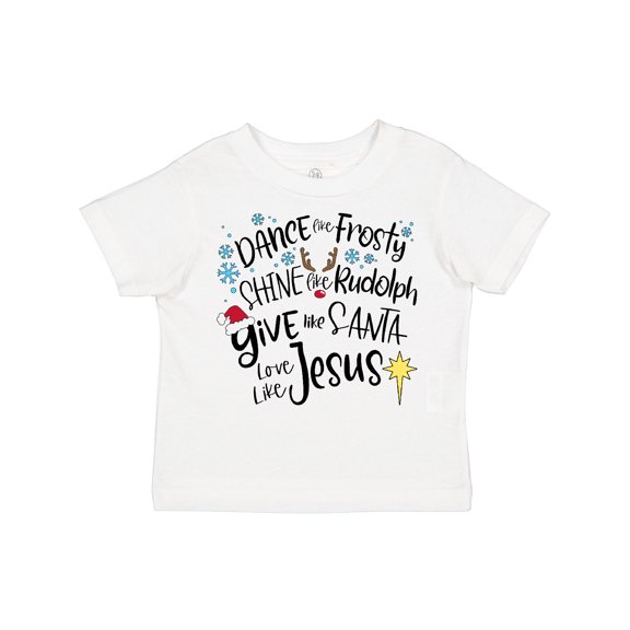 Inktastic Dance Like Frosty, Shine Like Rudolph, Give Like Santa Boys or Girls Toddler T-Shirt