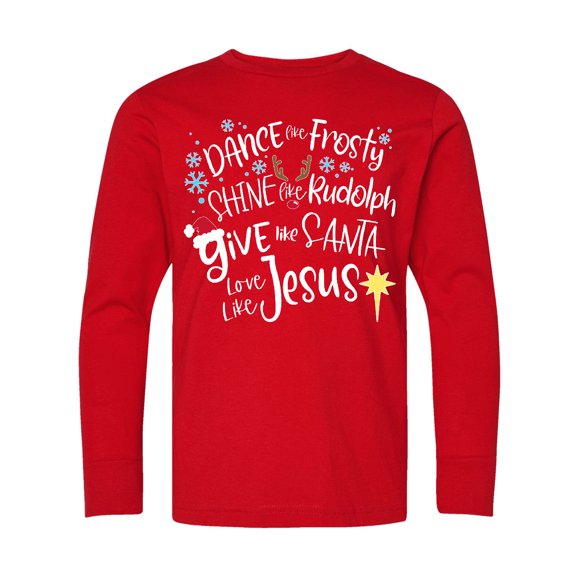 Inktastic Dance Like Frosty, Shine Like Rudolph, Give Like Santa Long Sleeve Youth T-Shirt