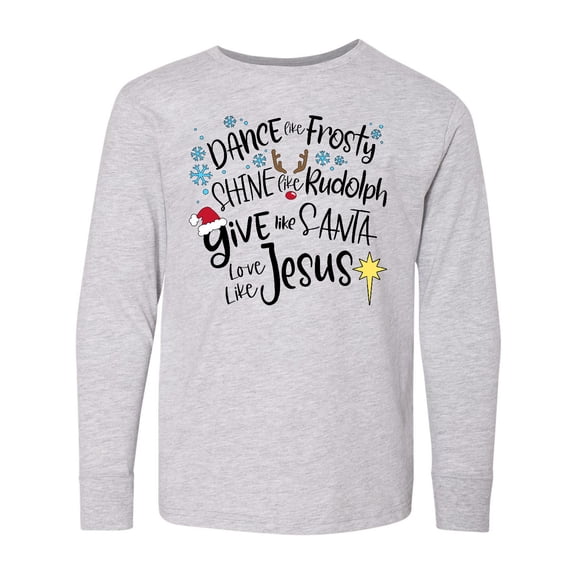 Inktastic Dance Like Frosty, Shine Like Rudolph, Give Like Santa Long Sleeve Youth T-Shirt