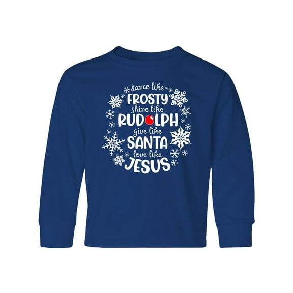 Inktastic Dance Like Frosty, Shine Like Rudolph, Give Like Santa, Love Like Jesus Long Sleeve Youth T-Shirt