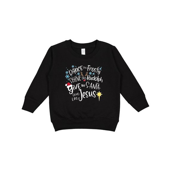 Inktastic Dance Like Frosty, Shine Like Rudolph, Give Like Santa Toddler Sweatshirt