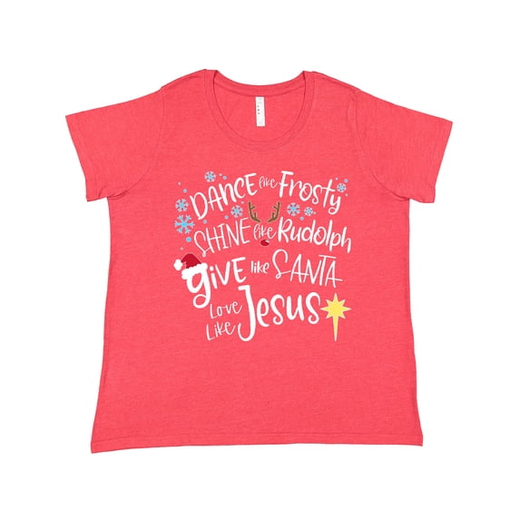 Inktastic Dance Like Frosty, Shine Like Rudolph, Give Like Santa Women's Plus Size T-Shirt