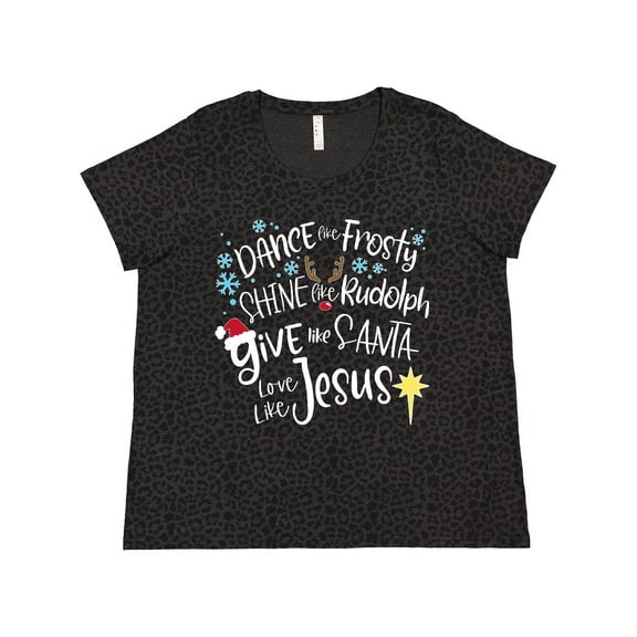 Inktastic Dance Like Frosty, Shine Like Rudolph, Give Like Santa Women's Plus Size T-Shirt