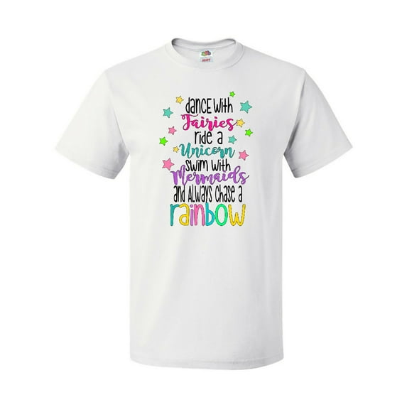 Inktastic Dance with Fairies, Ride a Unicorn, Swim with Mermaids T-Shirt