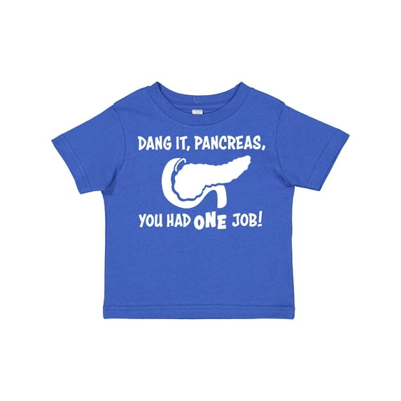 Inktastic Dang It, Pancreas, You Had One Job Type 1 Diabetes Awareness and Humor Boys or Girls Toddler T-Shirt