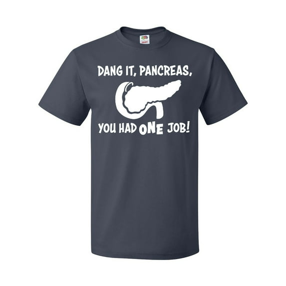 Inktastic Dang It, Pancreas, You Had ONE Job- Type 1 Diabetes Awareness and Humor T-Shirt