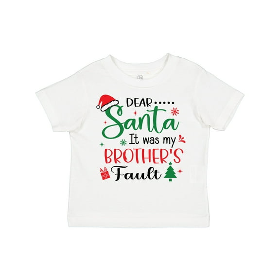 Inktastic Dear Santa It Was My Brother's Fault Boys or Girls Toddler T-Shirt