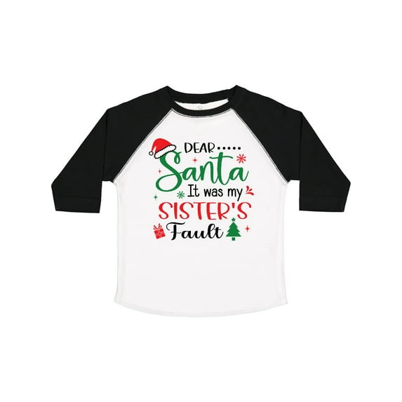 Inktastic Dear Santa It Was My Sister's Fault Boys or Girls Toddler T-Shirt