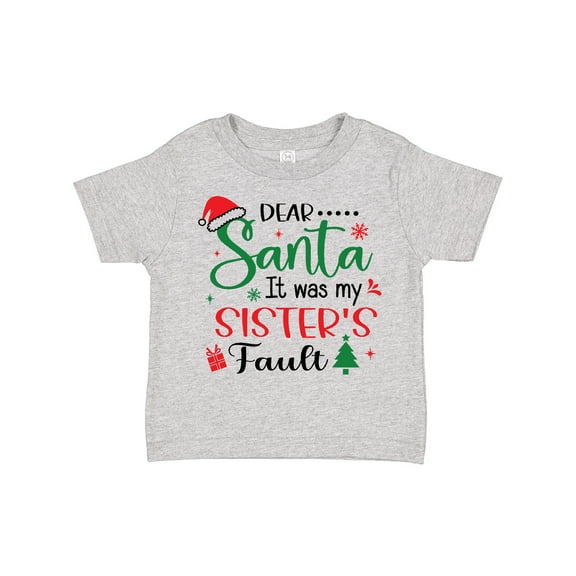 Inktastic Dear Santa It Was My Sister's Fault Boys or Girls Toddler T-Shirt