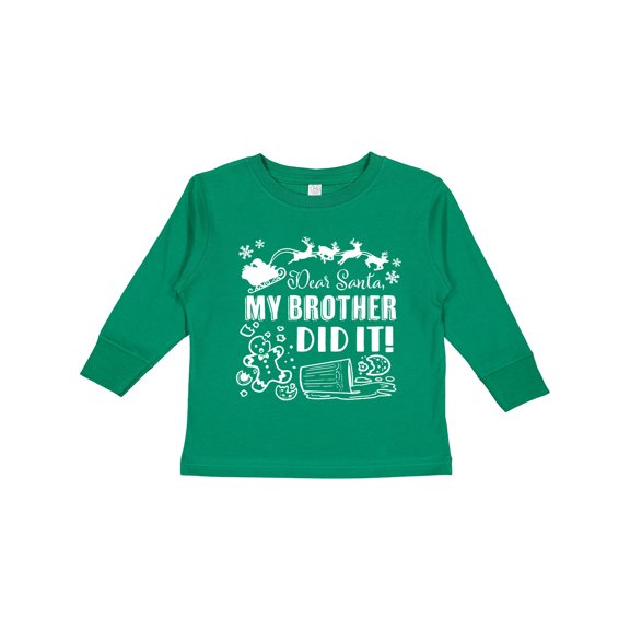 Inktastic Dear Santa, My Brother Did It Funny Christmas Boys or Girls Long Sleeve Toddler T-Shirt
