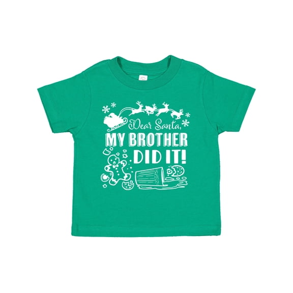 Inktastic Dear Santa, My Brother Did It Funny Christmas Boys or Girls Toddler T-Shirt
