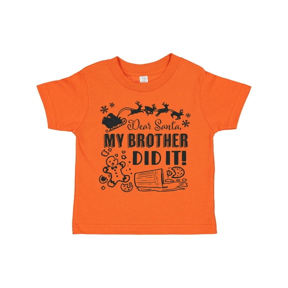 Inktastic Dear Santa, My Brother Did It Funny Christmas Boys or Girls Toddler T-Shirt