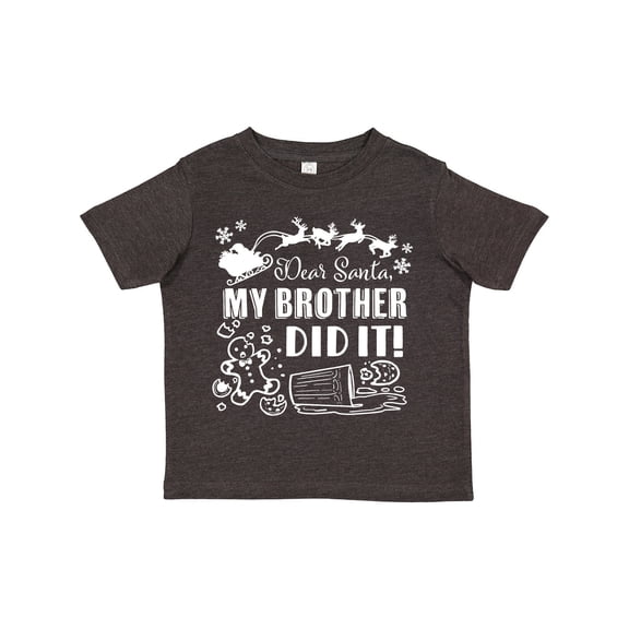 Inktastic Dear Santa, My Brother Did It Funny Christmas Boys or Girls Toddler T-Shirt