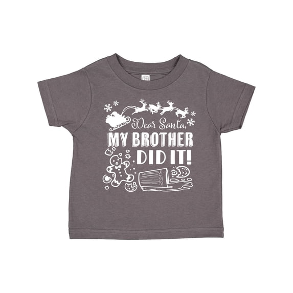 Inktastic Dear Santa, My Brother Did It Funny Christmas Boys or Girls Toddler T-Shirt