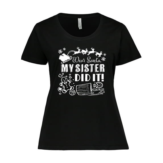 Inktastic Dear Santa, My Sister Did It Funny Christmas Women's Plus Size T-Shirt