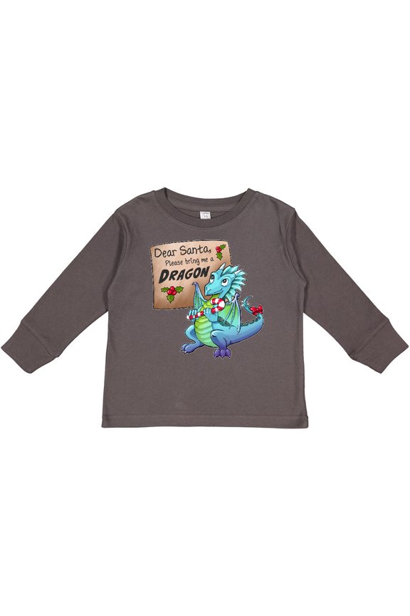 Dear Santa, Please Bring Me a Dragon- Christmas wish Boys or Girls Long Sleeve Toddler T-Shirt