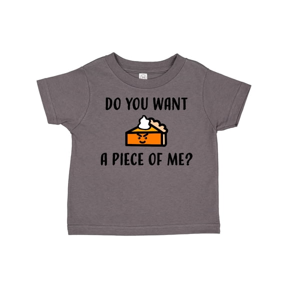 Inktastic Do You Want a Piece of Me Pumpkin Pie Boys or Girls Toddler T-Shirt