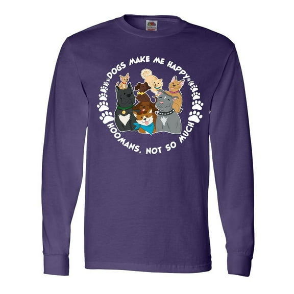 Inktastic Dogs Make Me Happy, Hoomans Not So Much-Cute Dog Family Long Sleeve T-Shirt