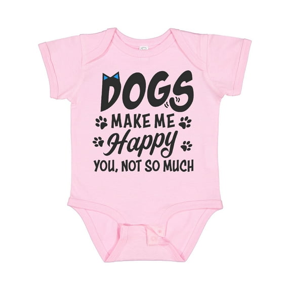 Inktastic Dogs Make Me Happy. You, Not So Much Boys or Girls Baby Bodysuit