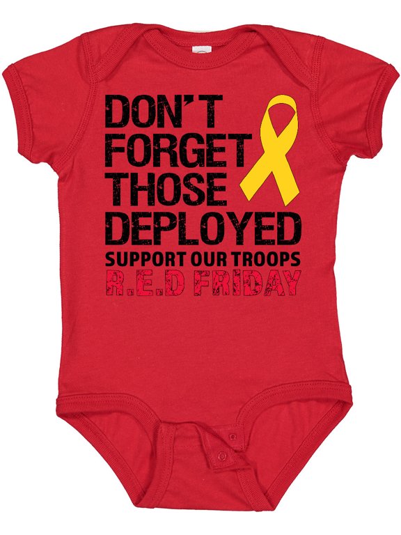 Don't Forget Those Deployed-support Our Troops-r.e.d. Friday Boys or Girls Baby Bodysuit