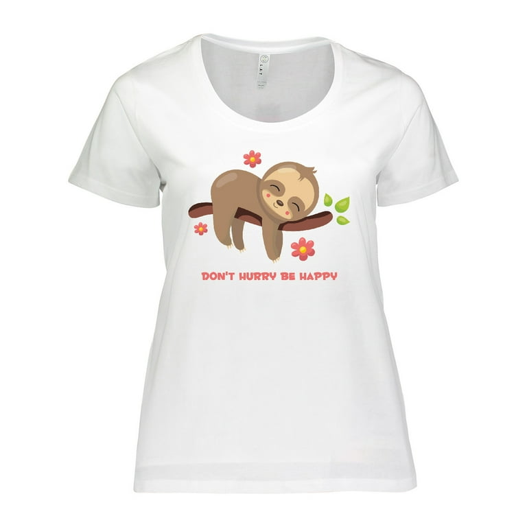 Don't Hurry Be Happy - Funny Cute Sleepy Sloth Gift Don't Hurry Be Happy - Funny Cute Sleepy Sloth Gift