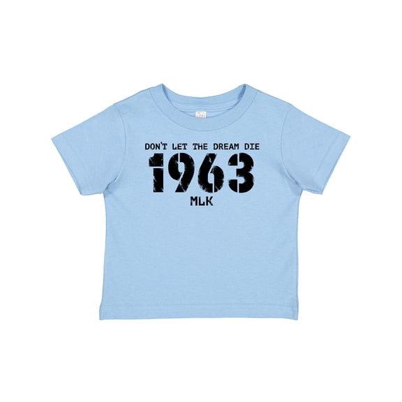 Inktastic Don't Let the Dream Die 1963 MLK Boys or Girls Baby T-Shirt