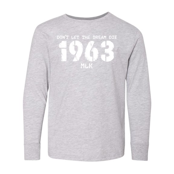 Inktastic Don't Let the Dream Die 1963 MLK Long Sleeve Youth T-Shirt