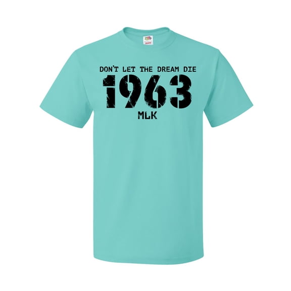 Inktastic Don't Let the Dream Die 1963 MLK T-Shirt