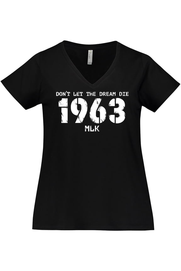 Don't Let the Dream Die 1963 MLK Women's Plus Size V-Neck T-Shirt