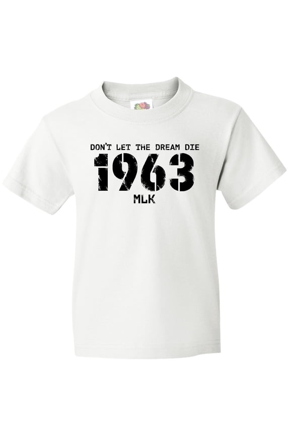 Don't Let the Dream Die 1963 MLK Youth T-Shirt