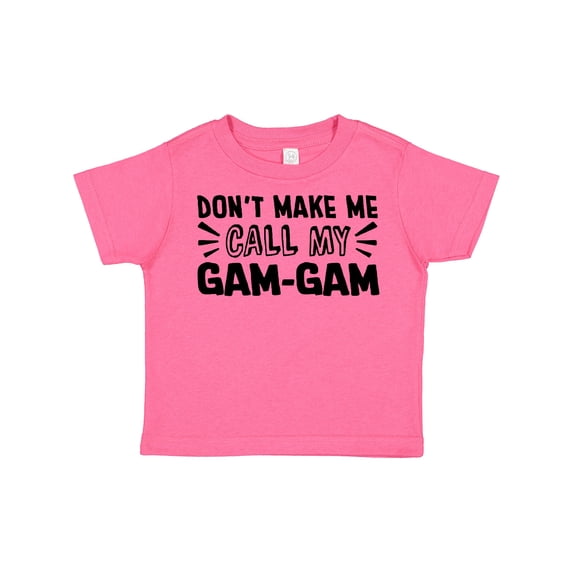 Inktastic Don't Make Me Call My Gam-gam Boys or Girls Toddler T-Shirt
