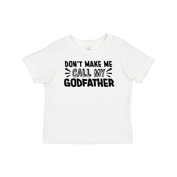 Inktastic Don't Make Me Call My Godfather Boys or Girls Baby T-Shirt