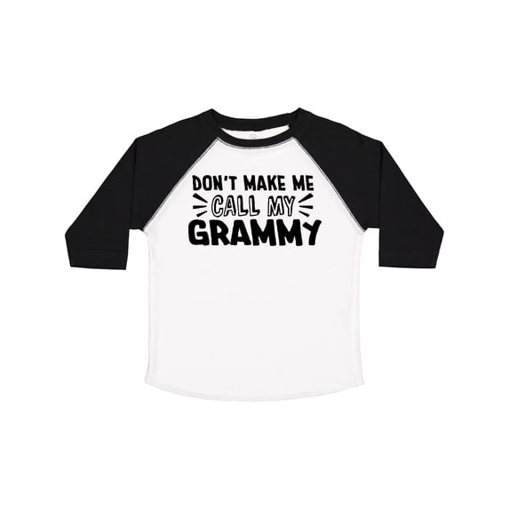 Inktastic Don't Make Me Call My Grammy Boys or Girls Toddler T-Shirt