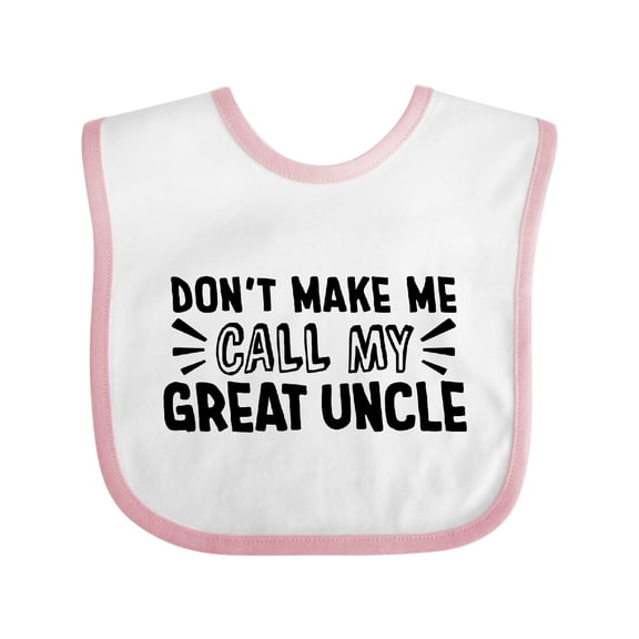 Inktastic Don't Make Me Call My Great Uncle Boys or Girls Baby Bib