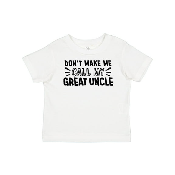 Inktastic Don't Make Me Call My Great Uncle Boys or Girls Baby T-Shirt