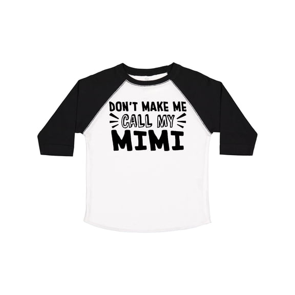 Inktastic Don't Make Me Call My Mimi Boys or Girls Toddler T-Shirt