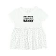 thumbnail image 1 of Inktastic Don't Make Me Call My Nanny Girls Baby Dress, 1 of 5