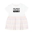 thumbnail image 1 of Inktastic Don't Make Me Call My Nanny Girls Baby Dress, 1 of 5