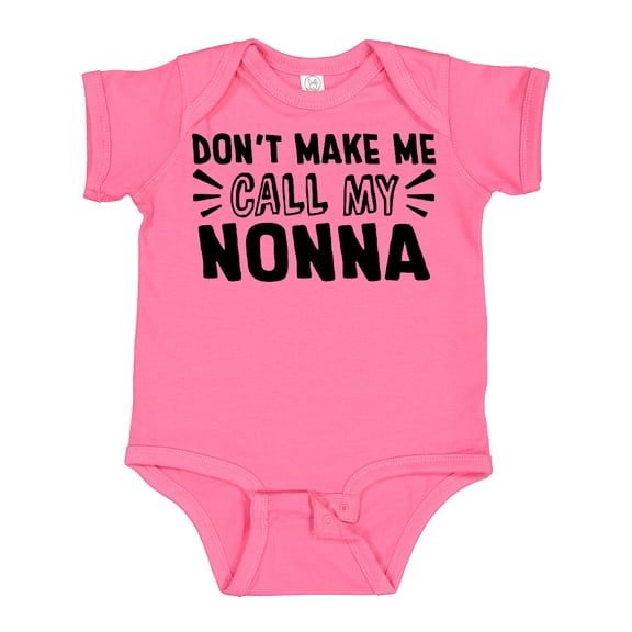 Inktastic Don't Make Me Call My Nonna Boys or Girls Baby Bodysuit