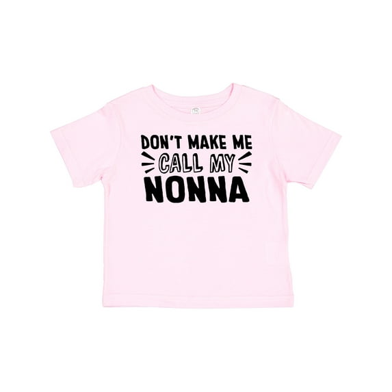 Inktastic Don't Make Me Call My Nonna Boys or Girls Baby T-Shirt