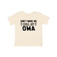 thumbnail image 1 of Inktastic Don't Make Me Call My Oma Boys or Girls Baby T-Shirt, 1 of 5