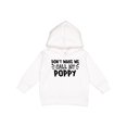 thumbnail image 1 of Inktastic Don't Make Me Call My Poppy Toddler Hoodie, 1 of 4