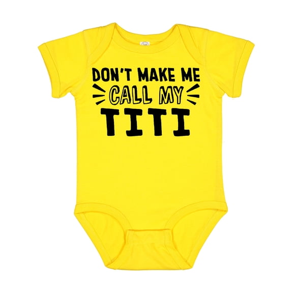 Inktastic Don't Make Me Call My Titi Boys or Girls Baby Bodysuit