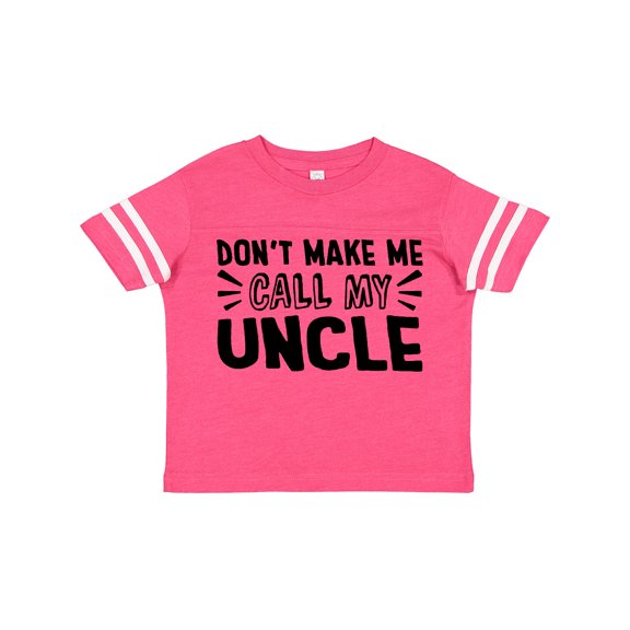 Inktastic Don't Make Me Call My Uncle Boys or Girls Toddler T-Shirt