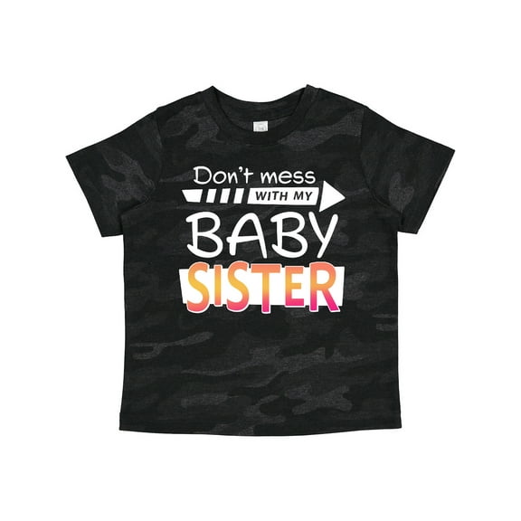 Inktastic Don't Mess with My Baby Sister Boys or Girls Toddler T-Shirt