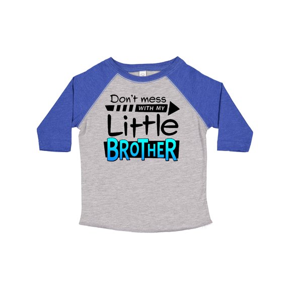 Inktastic Don't Mess with My Little Brother Boys or Girls Toddler T-Shirt